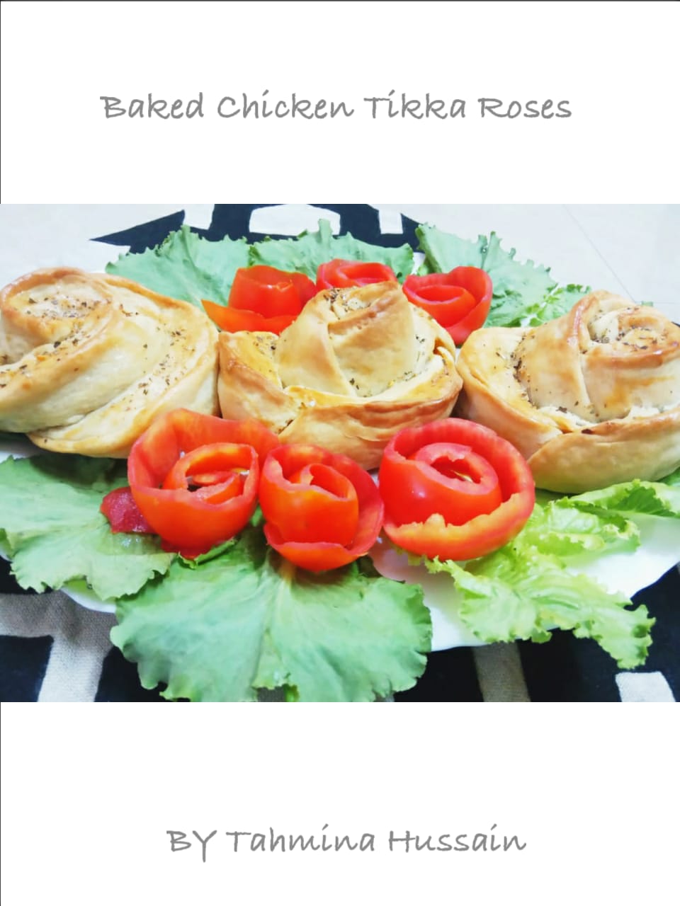 Baked Chicken Tikka Roses Recipe - GoToChef